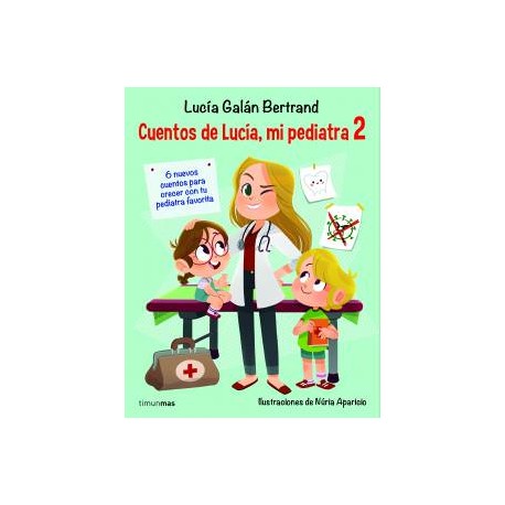 Cuentos de Lucía, mi pediatra - Lucía Galán Bertrand