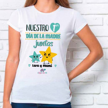 Camiseta Mujer Personalizada Nuestro Primer Día De la Madre Juntos -  Estrellas Mint - La Vida Es Algo Más