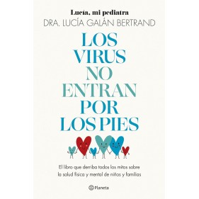 LOS VIRUS NO ENTRAN POR LOS PIES, Lucía, mi pediatra